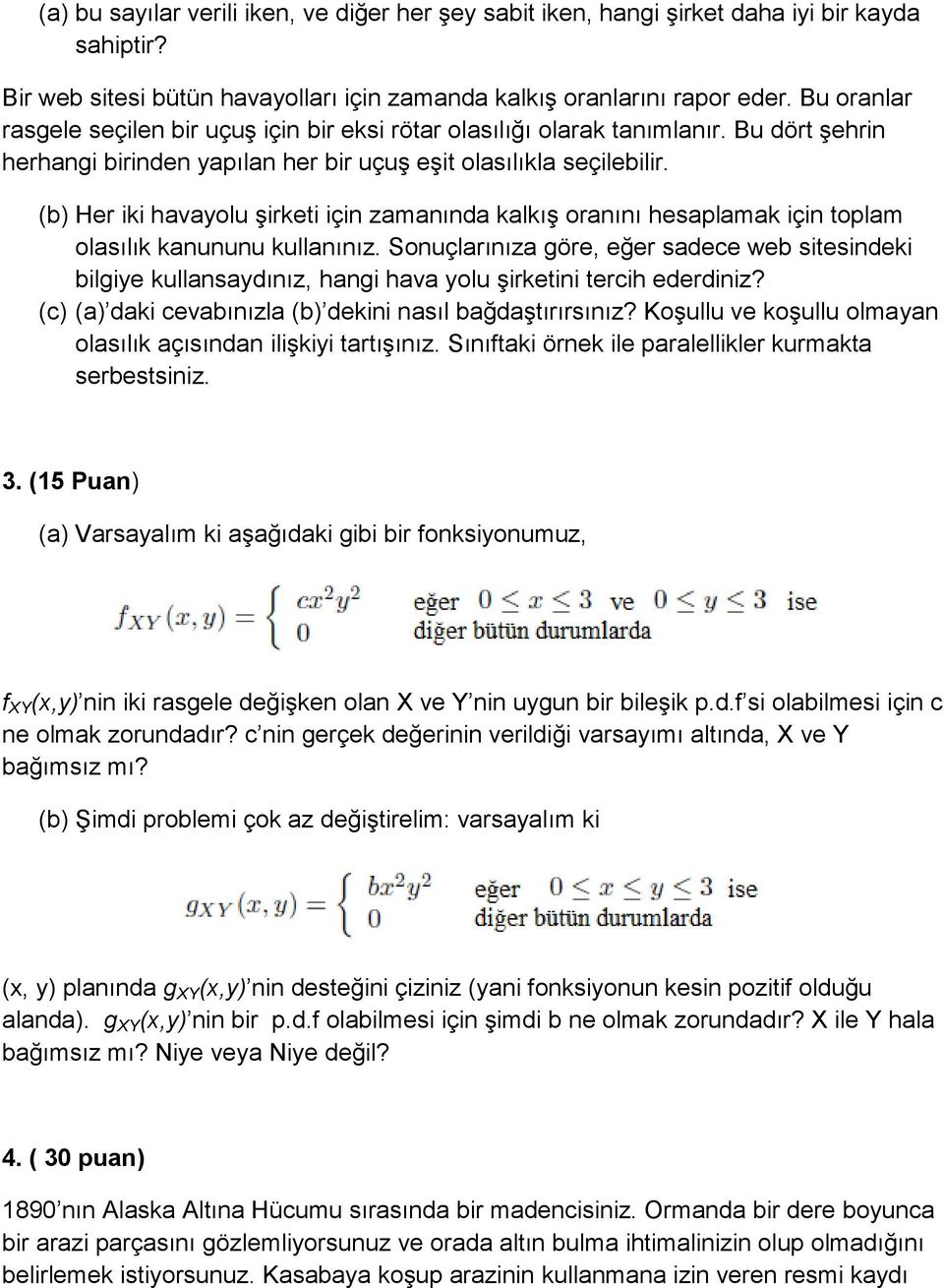 (b) Her iki havayolu şirketi için zamanında kalkış oranını hesaplamak için toplam olasılık kanununu kullanınız.