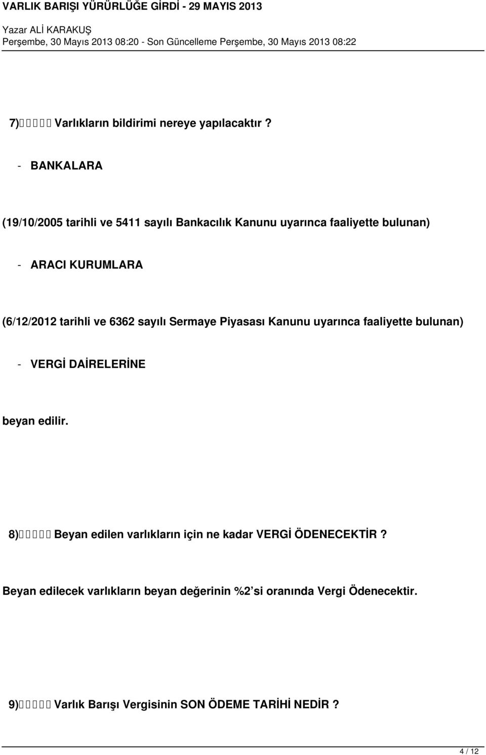 (6/12/2012 tarihli ve 6362 sayılı Sermaye Piyasası Kanunu uyarınca faaliyette bulunan) - VERGİ DAİRELERİNE beyan