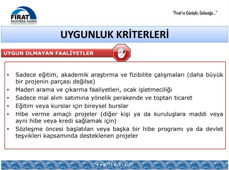 ticaret Eğitim veya kurslar için bireysel burslar Hibe verme amaçlı projeler (diğer kişi ya da kuruluşlara maddi veya ayni hibe