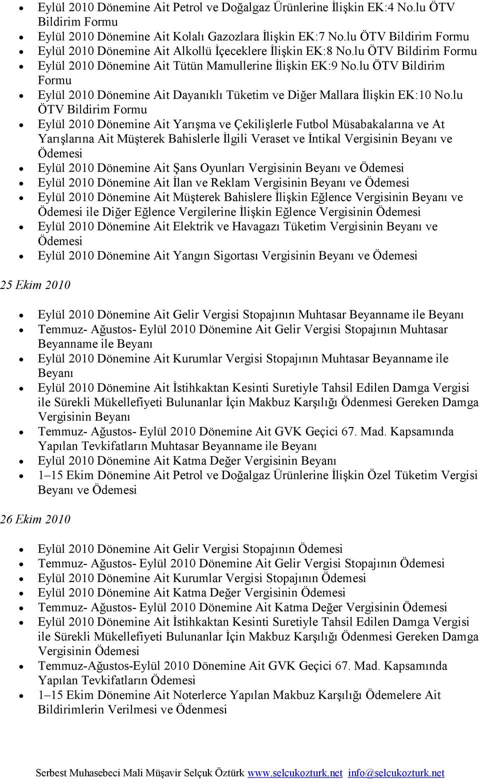 lu ÖTV Bildirim Eylül 2010 Dönemine Ait Dayanıklı Tüketim ve Diğer Mallara Đlişkin EK:10 No.