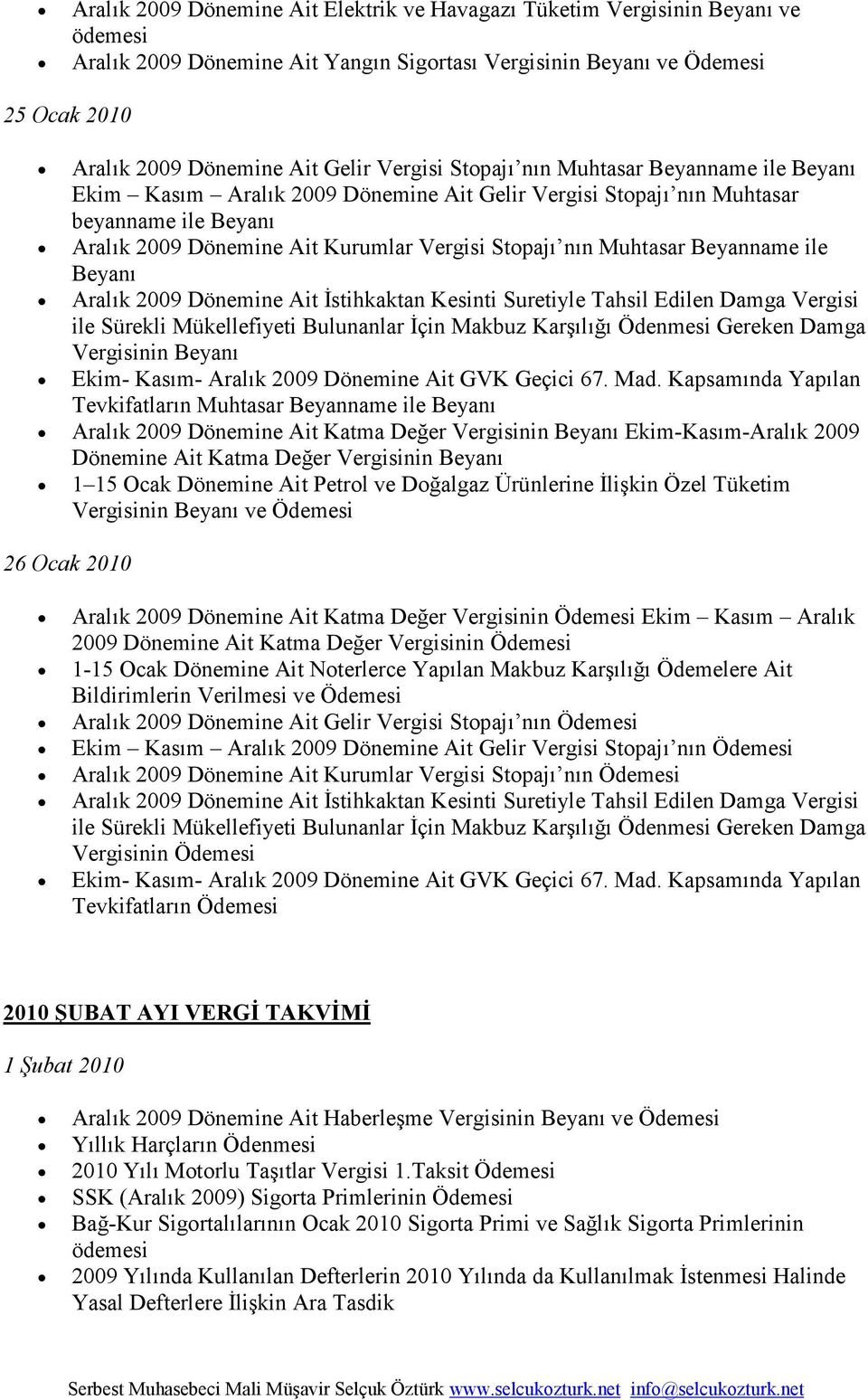 Dönemine Ait Đstihkaktan Kesinti Suretiyle Tahsil Edilen Damga Vergisi Vergisinin Ekim- Kasım- Aralık 2009 Dönemine Ait GVK Geçici 67. Mad.