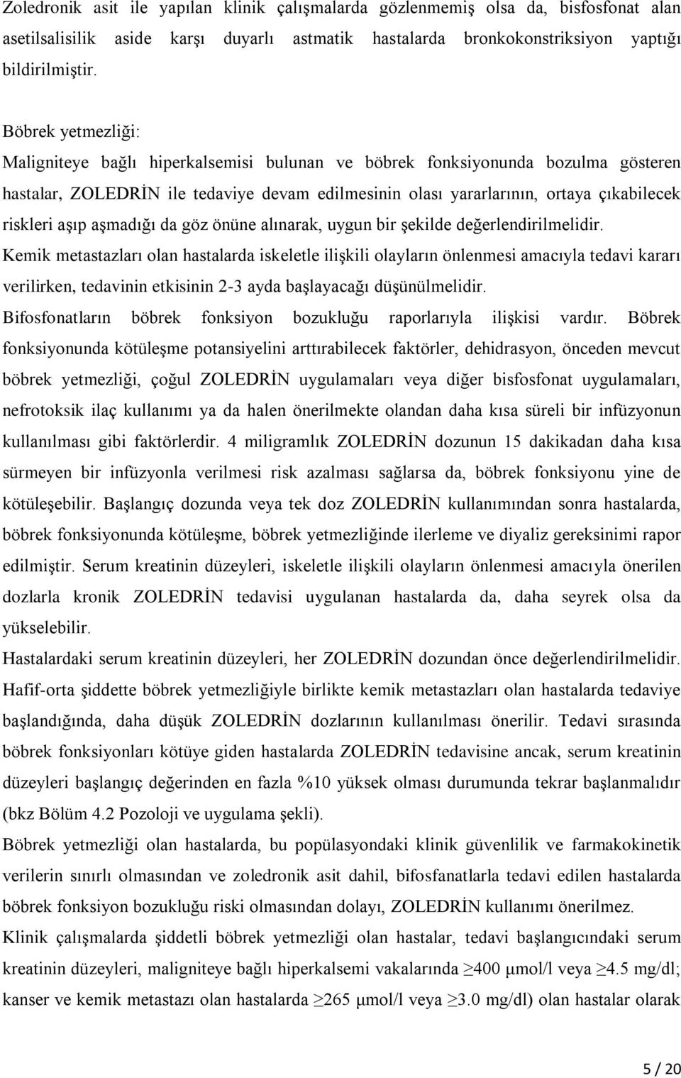 aşıp aşmadığı da göz önüne alınarak, uygun bir şekilde değerlendirilmelidir.