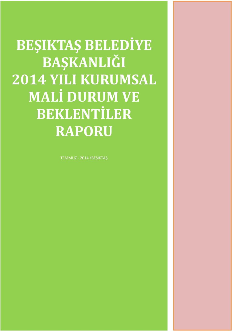 KURUMSAL MALİ DURUM VE