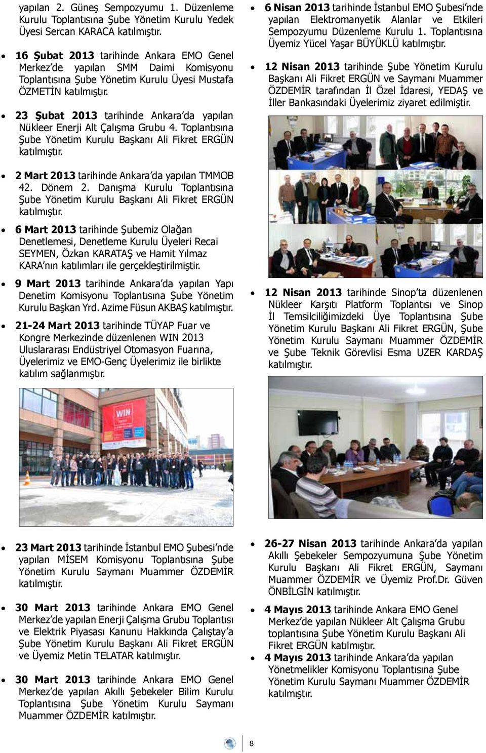 Mustafa ÖZMETİN 23 Şubat 2013 tarihinde Ankara da yapılan Nükleer Enerji Alt Çalışma Grubu 4.