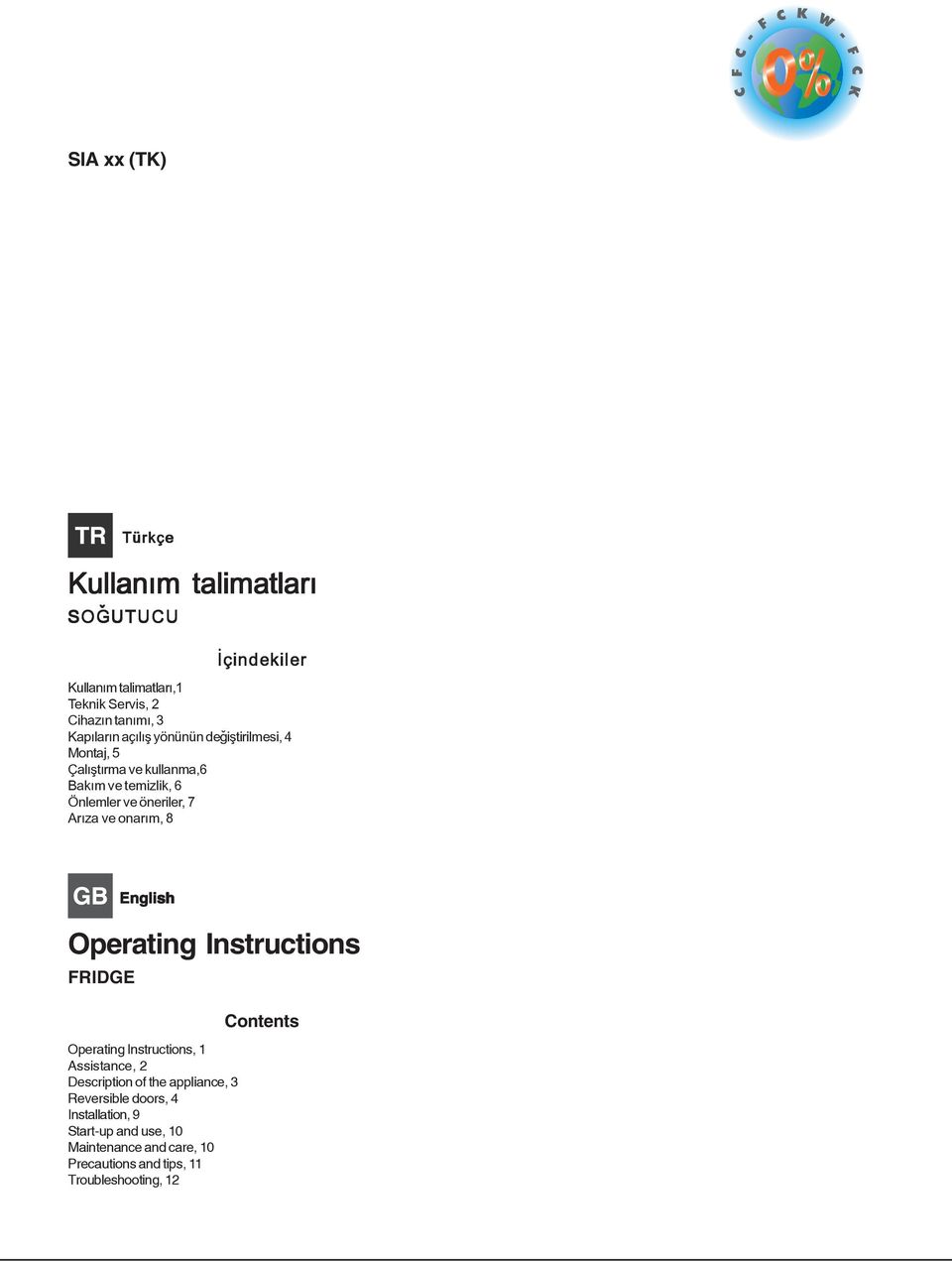 Arýza ve onarým, 8 English Operating Instructions FRIDGE Operating Instructions, 1 Assistance, 2 Description of the appliance,