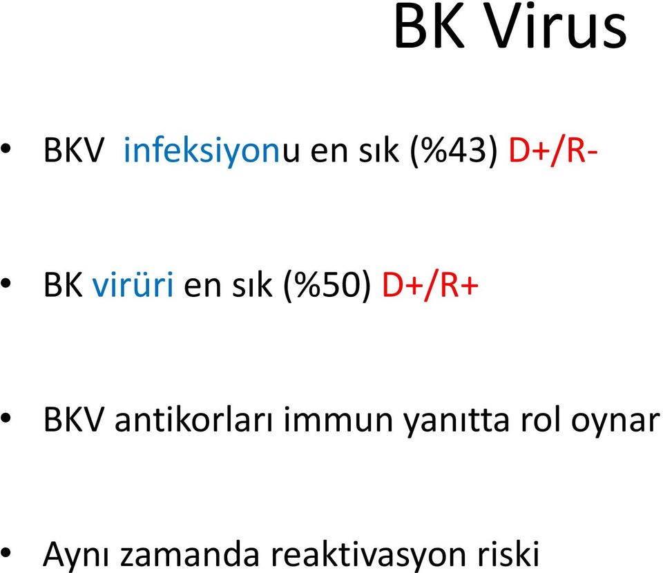 D+/R+ BKV antikorları immun yanıtta