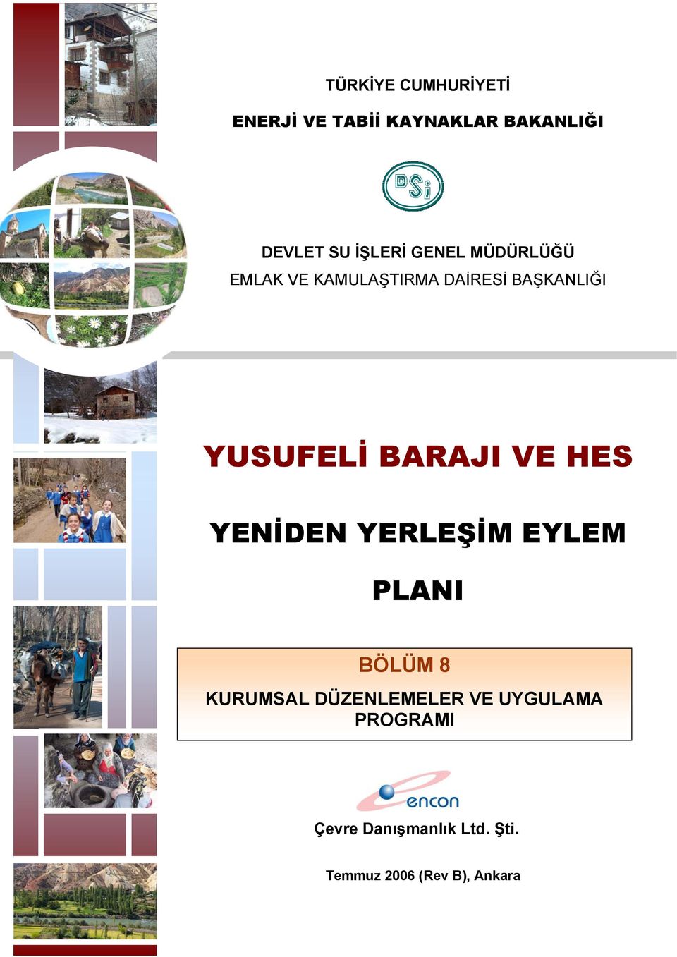 YUSUFELİ BARAJI VE HES YENİDEN YERLEŞİM EYLEM PLANI BÖLÜM 8 KURUMSAL