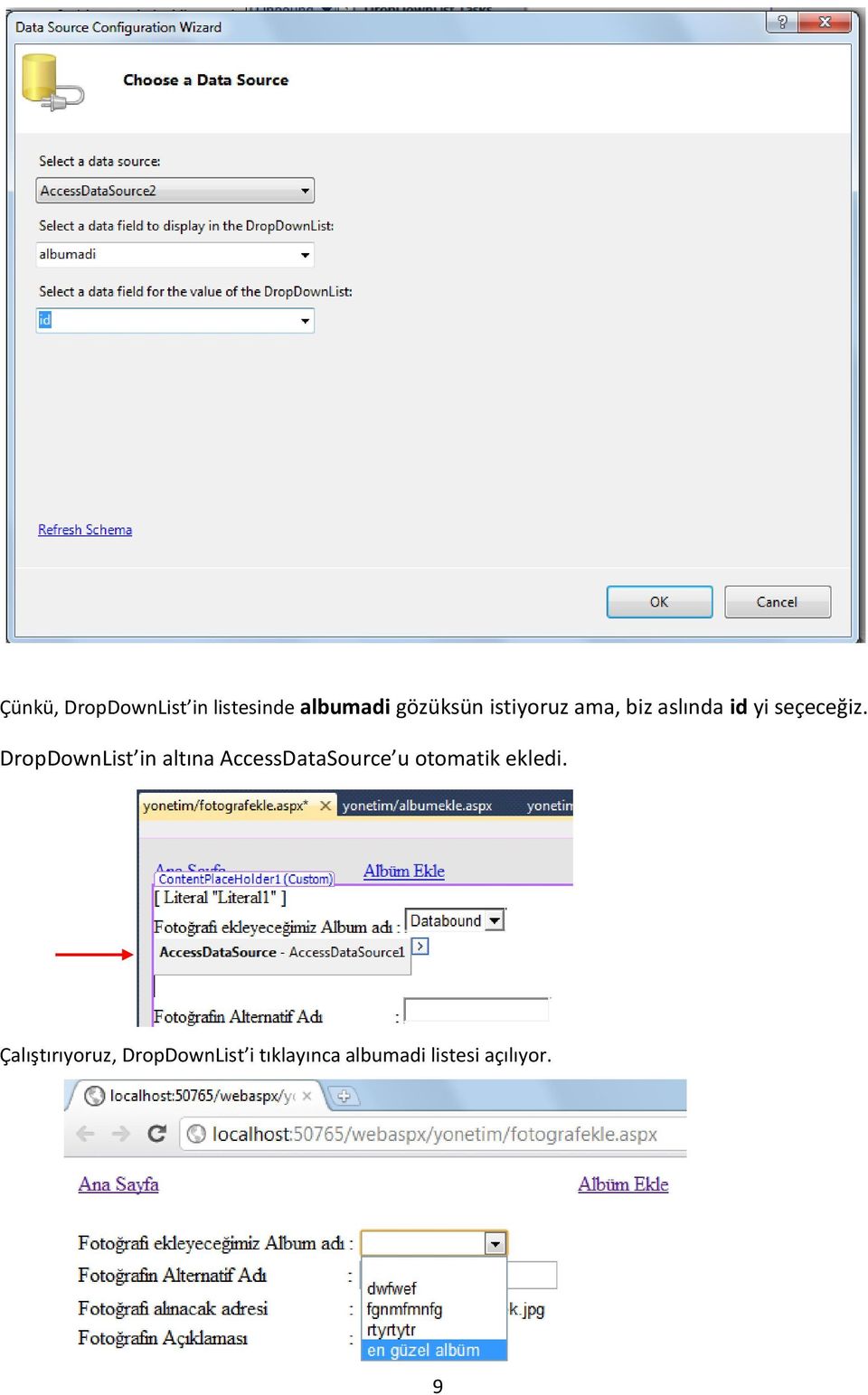 DropDownList in altına AccessDataSource u otomatik