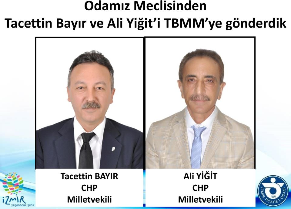 gönderdik Tacettin BAYIR CHP