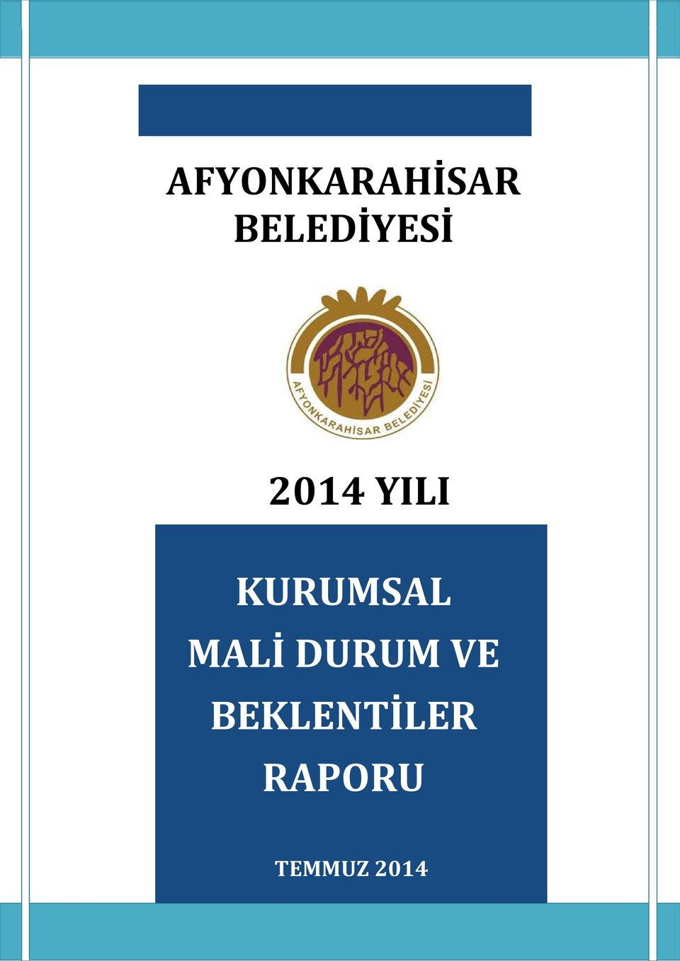 KURUMSAL MALİ DURUM VE