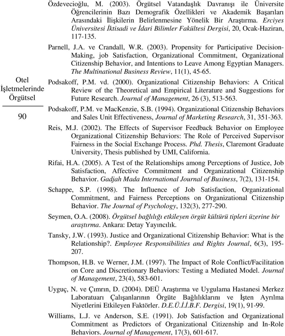Erciyes Üniversitesi İktisadi ve İdari Bilimler Fakültesi Dergisi, 20, Ocak-Haziran, 117-135. Parnell, J.A. ve Crandall, W.R. (2003).