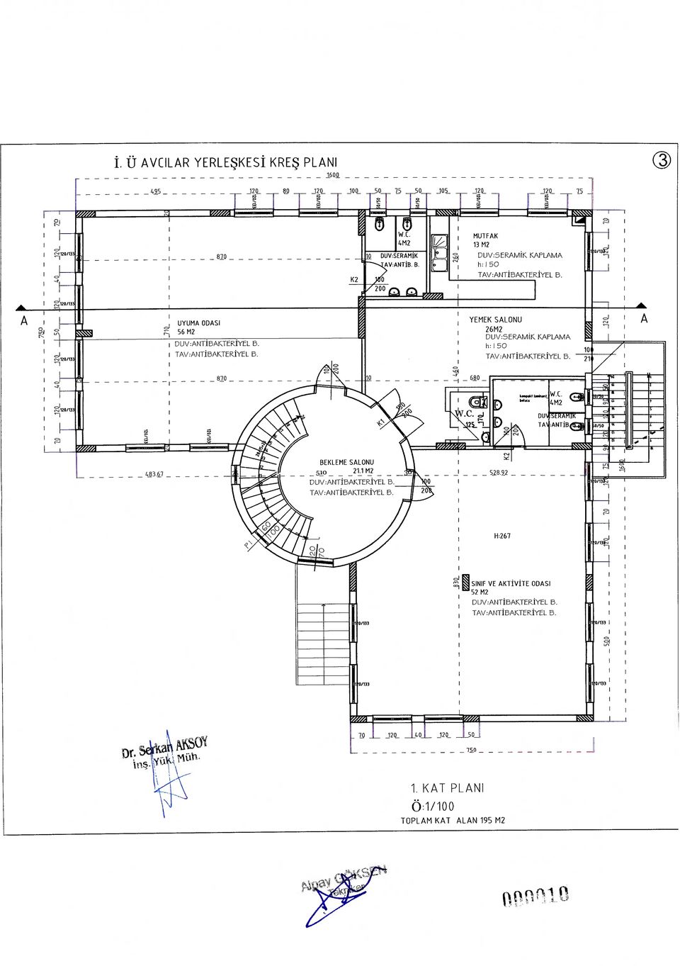 YEMEK SALONU 26M2 DUV:SERAMiK KAFLAMA l 50 TAV:ANTIBAKJERUYEL B BEKLEME SALONU 510 21.1 M2 DUV:ANTIBAK.