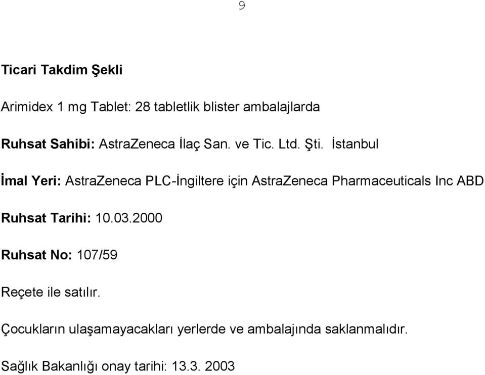 İstanbul Ġmal Yeri: AstraZeneca PLC-İngiltere için AstraZeneca Pharmaceuticals Inc ABD Ruhsat