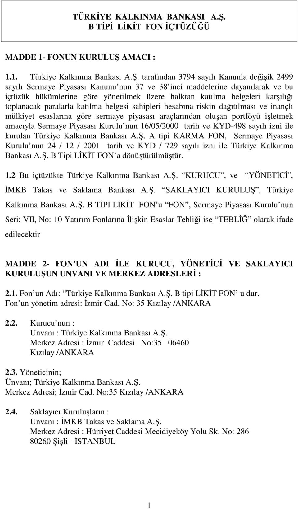 AMACI : 1.1. Türkiye Kalkınma Bankası A.Ş.