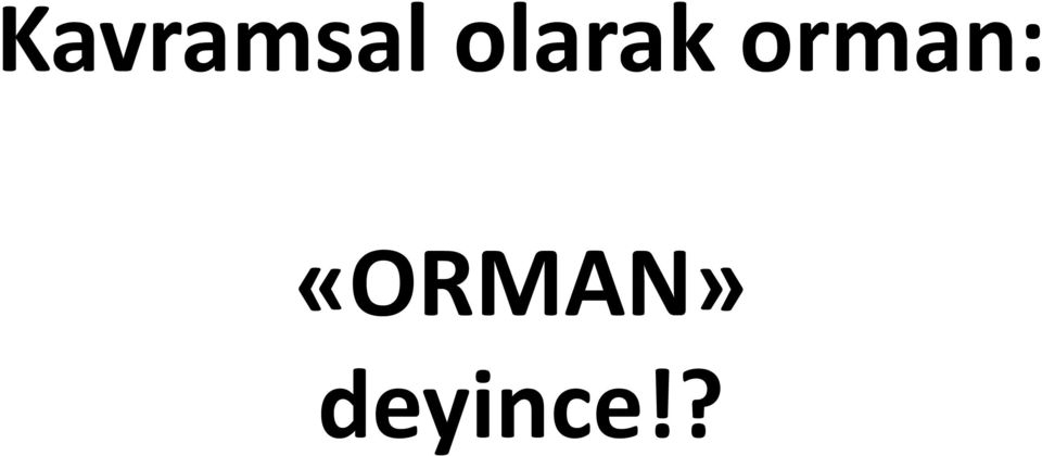 orman: