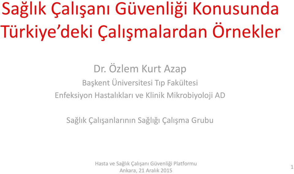 Özlem Kurt Azap Başkent Üniversitesi Tıp Fakültesi