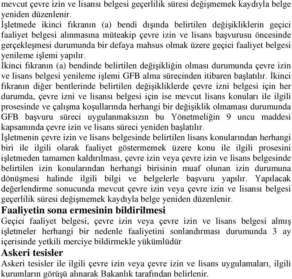 olmak üzere geçici faaliyet belgesi yenileme işlemi yapılır.