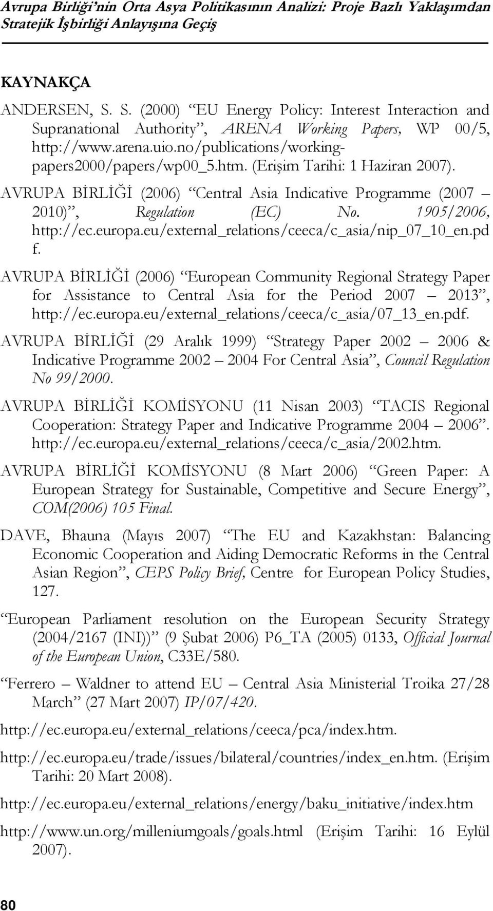 1905/2006, http://ec.europa.eu/external_relations/ceeca/c_asia/nip_07_10_en.pd f.