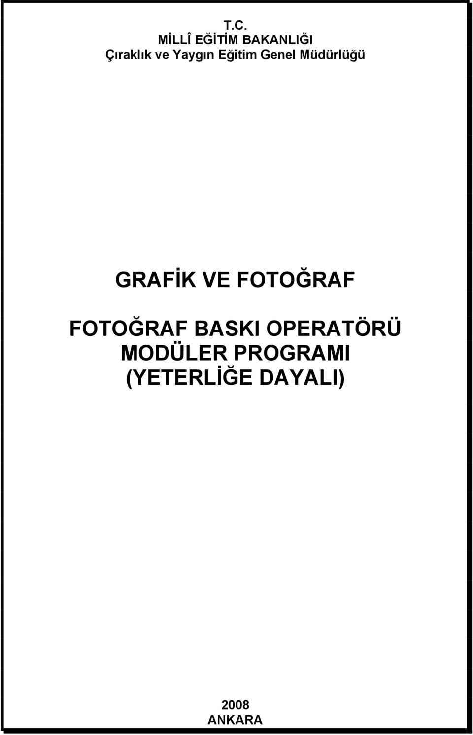 FOTOĞRAF FOTOĞRAF BASKI OPERATÖRÜ