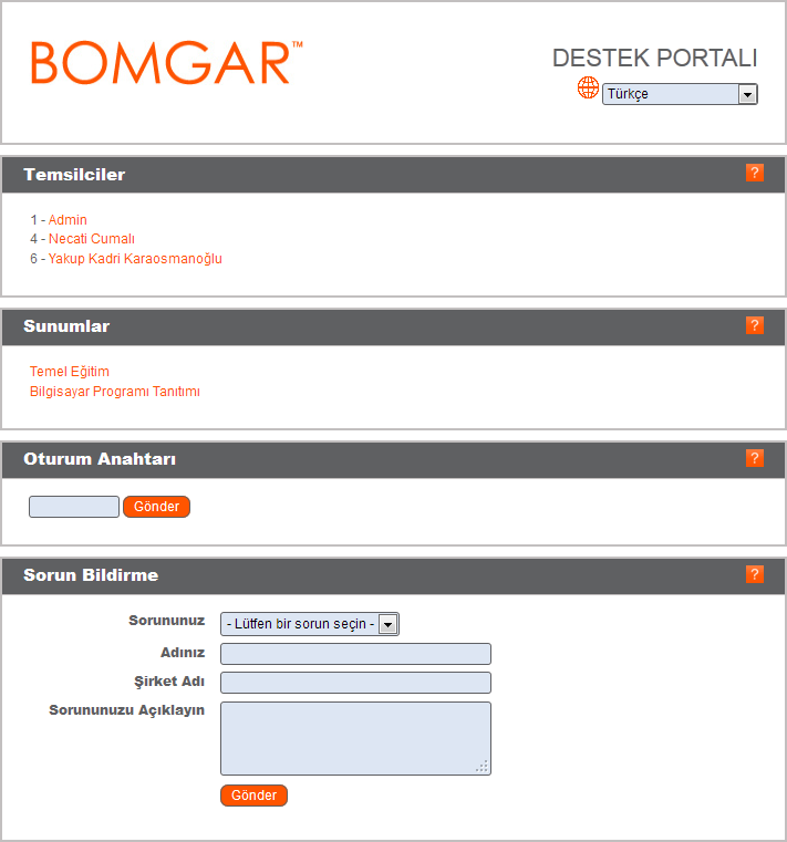 Genel Site Genel site, Bomgar Uygulamanız için destek portalıdır; müşterileriniz bir destek oturumu talep etmek veya bir sunuma katılmak için buraya gider.
