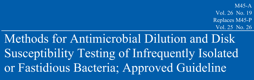 CLSI M45-P (Vol. 25 No.26) - 2005 (Önerilmiş standart) M45-A (Vol. 26 No.