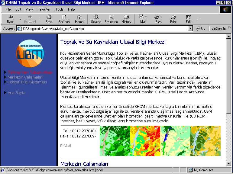 İnternet ve intranet sunumu için gerekli altyapı büyük ölçüde tamamlanmıştır.