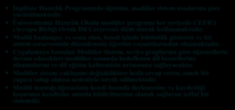 Modül başlangıcı ve sonu olan, kendi içinde bütünlük gösteren ve bir sistem çerçevesinde düzenlenmiş öğretim yaşantılarından oluşmaktadır.