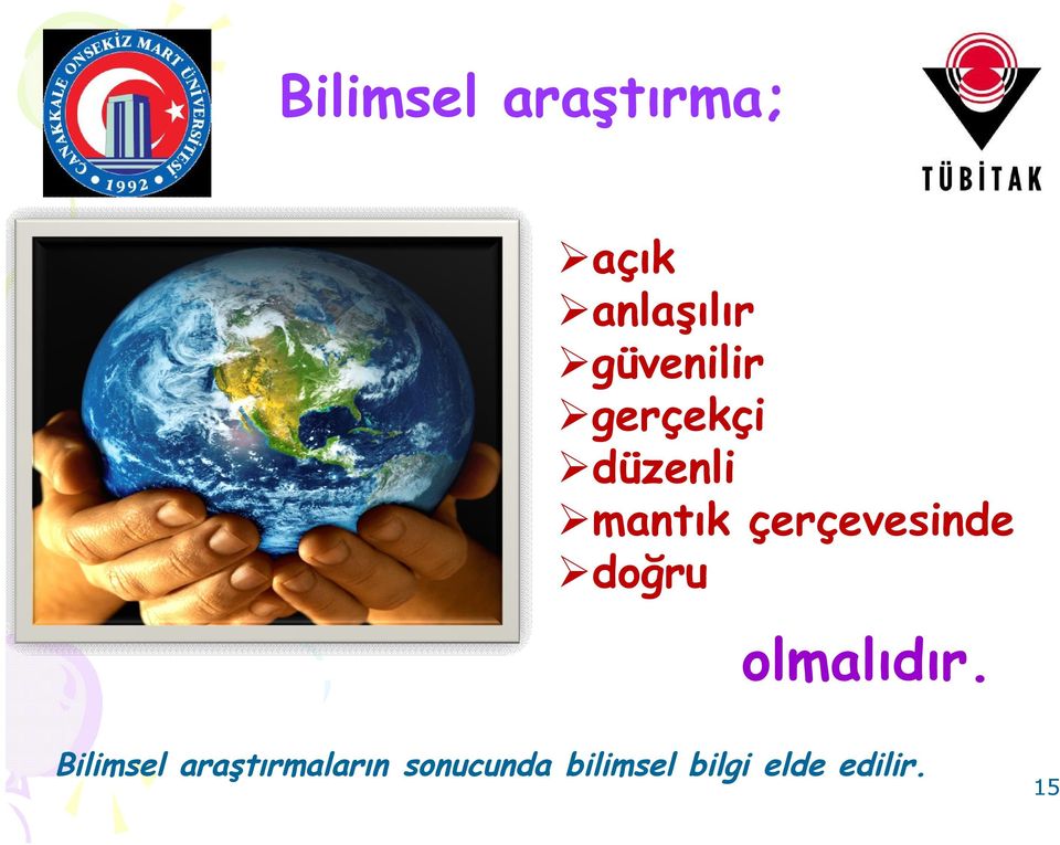 çerçevesinde doğru olmalıdır.