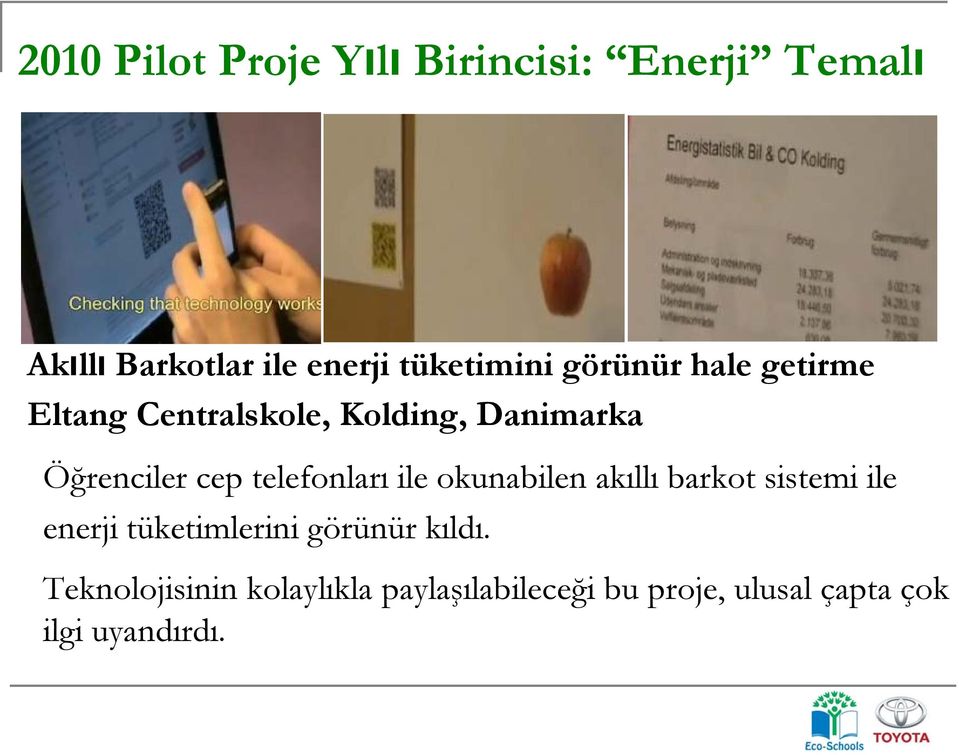 cep telefonları ile okunabilen akıllı barkot sistemi ile enerji tüketimlerini