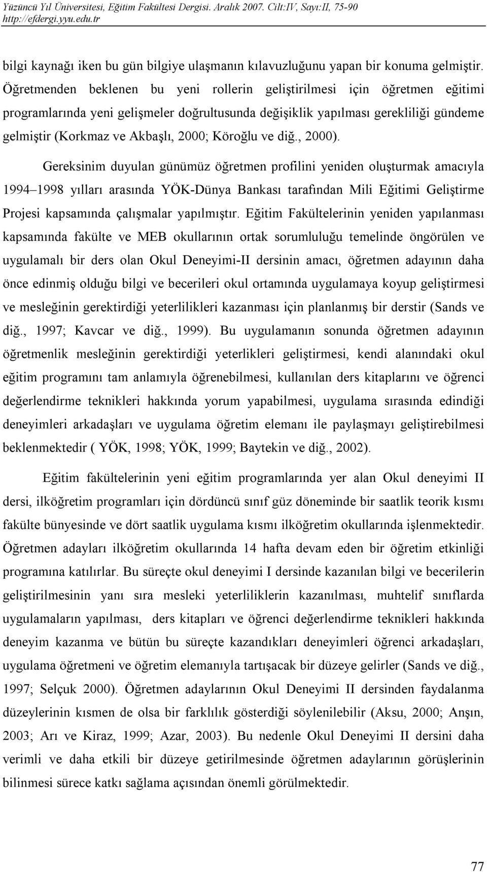 Köroğlu ve diğ., 2000).