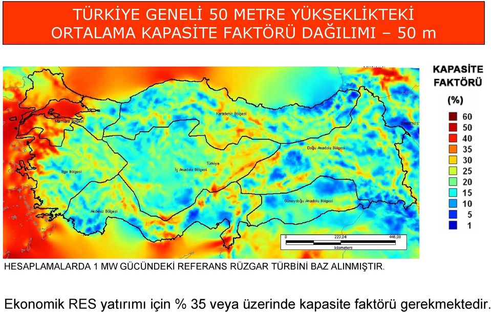 REFERANS RÜZGAR TÜRBİNİ BAZ ALINMIŞTIR.