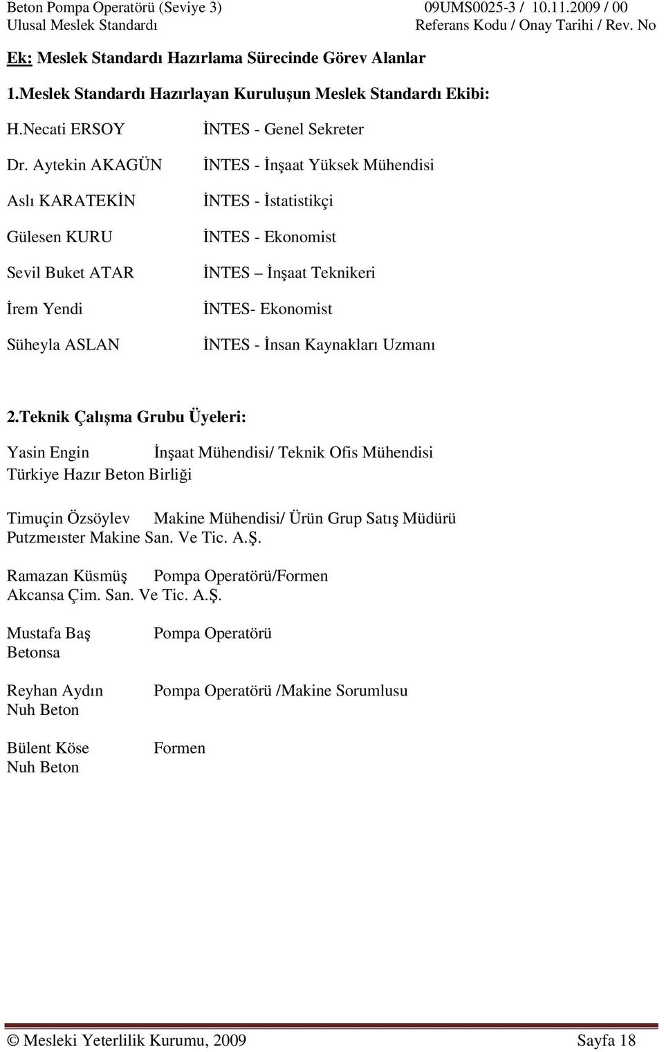 Teknikeri İNTES- Ekonomist İNTES - İnsan Kaynakları Uzmanı 2.