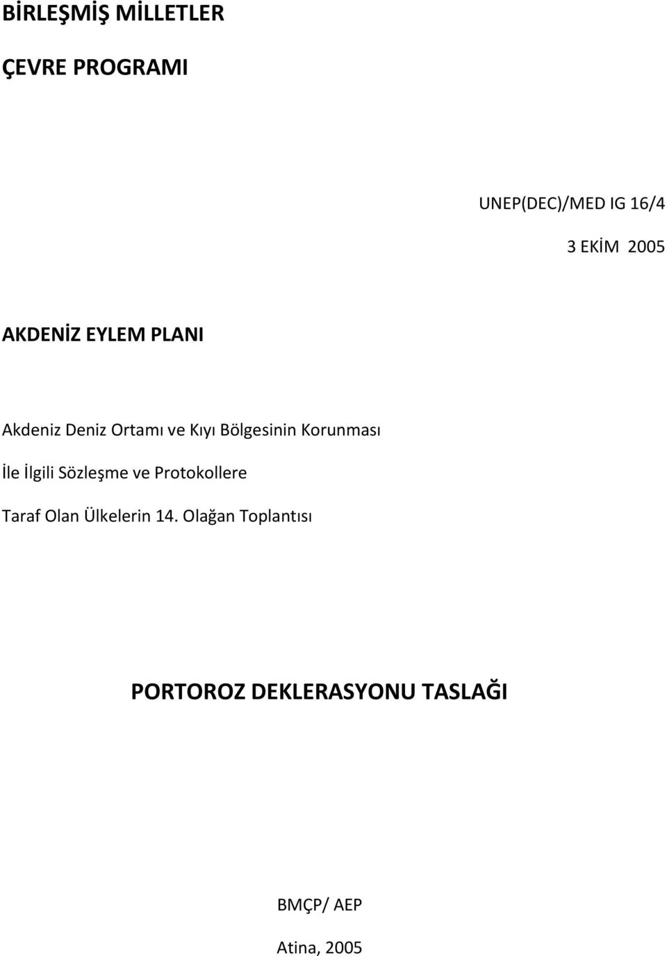 İlgili Sözleşme ve Protokollere Taraf Olan Ülkelerin 14.