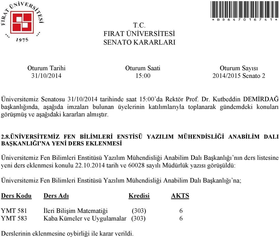 Mühendisliği Anabilim Dalı Başkanlığı nın ders listesine yeni ders eklenmesi konulu 22.10.