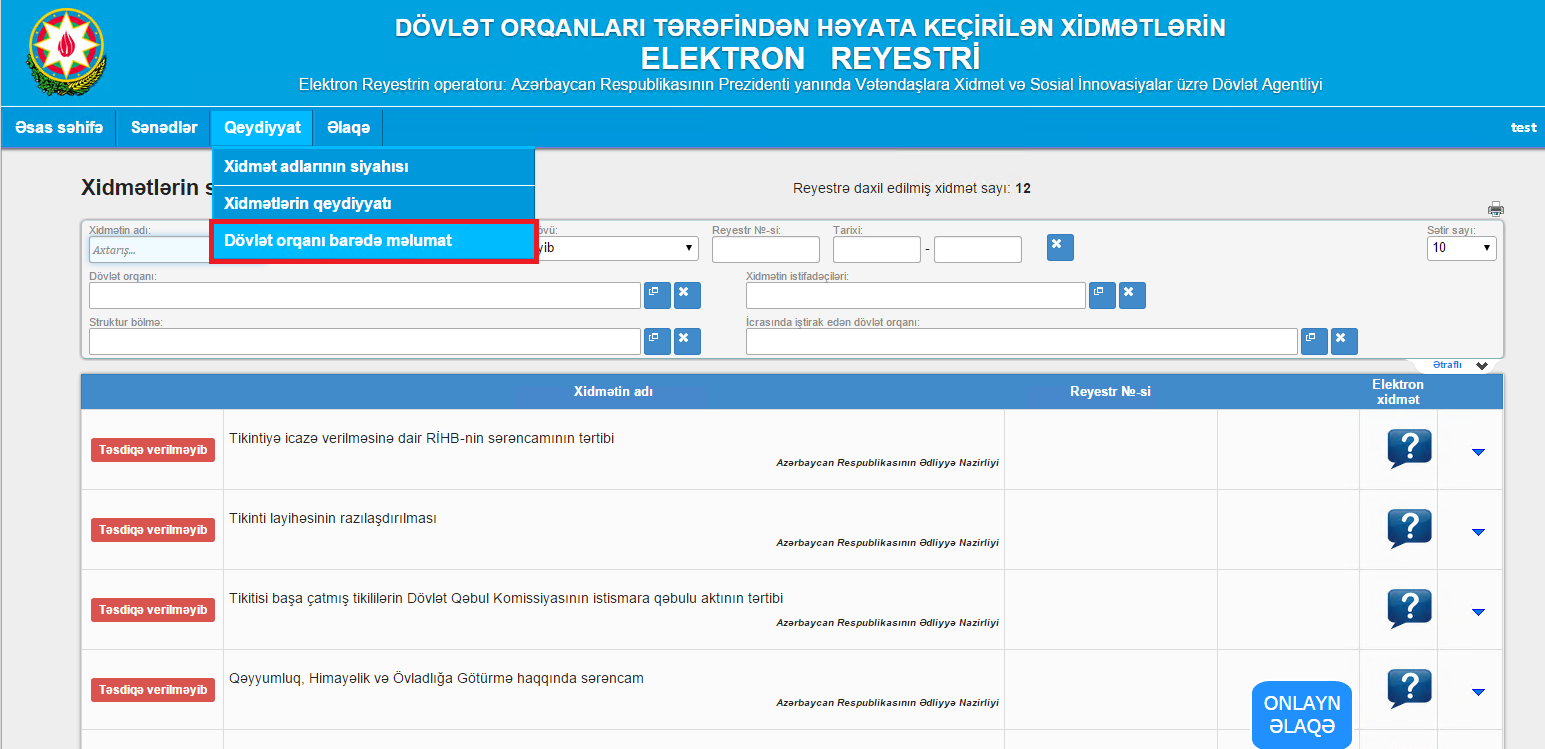 Şəkil 46. Hər bir xidmət barədə ayrıca məlumat mübadiləsinin (yazışmanın) aparılması üçün onlayn əlaqə vasitəsi 4. Elektron Reyestrə xidmət göstərən dövlət orqanı barədə məlumatların daxil edilməsi 4.