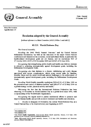 DİYABETLE MÜCADELEDE ULUSLAR ARASI ÇABALAR Birleşmiş Milletler 20 Aralık 2006 tarihindeki genel kurulunda diyabet konusunda özel bir oturum