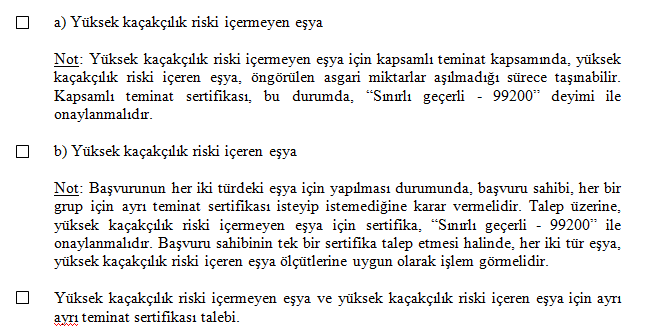 EK 42 KAPSAMLI TEMİNAT VEYA TEMİNATTAN VAZGEÇME KULLANMA BAŞVURUSU (Firmanın adı ve açık adresi ile vergi numarası) Kapsamlı teminat başvurusu 1.