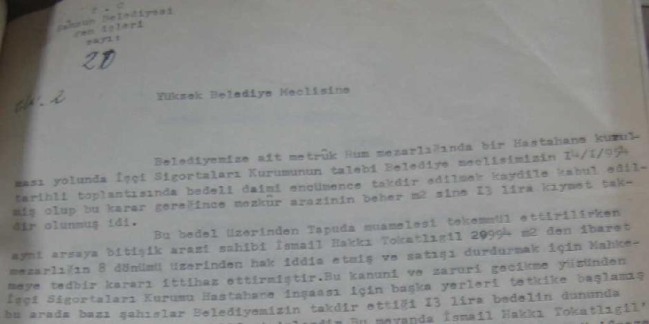 Fakat bu itirazları reddedilerek Adı geçen mezarlık arsasının Samsun Belediyesi uhdesinde kalmasına karar verildi.