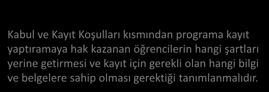 Kabul ve Kayıt Koşulları kısmından programa kayıt yaptıramaya hak kazanan öğrencilerin hangi şartları