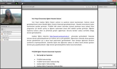 Paylaş Bölmesi Öğeleri Şekil 6: Paylaş Bölmesi Sohbet Bölmesinde tüm katılımcıların mesajlaşabileceği alandır. Not: Sanal sınıf ta öğrenciler kendi aralarında sohbet yapamamaktadırlar.