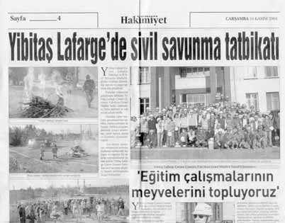 Y ibitafl Lafarge Çorum Çimento Fabrikas ve l Sivil Savunma Müdürlü ü nün ortaklafla düzenledi i deprem ve yang n tatbikat 9 Kas m 2004 günü yap ld.