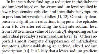 Serum sodyum değerlerine göre dializat sodyumunu azaltma daha az hipotansif ve intra-dialitik semptomlara yol açar.