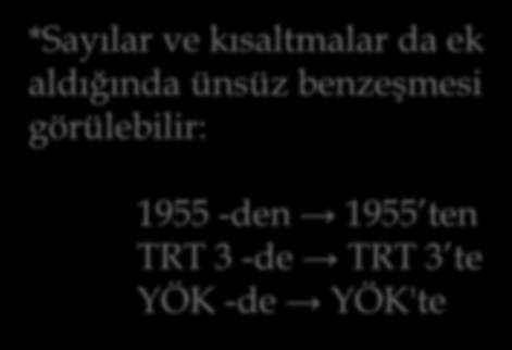 Ünsüz Benzeşmesi Örnekler: saf -ca safça kümes -de kümeste bit -gin bitkin hoş -ca hoşça biç -gi biçki şaş -gın şaşkın sabah -cı sabahçı kitap -da kitapta