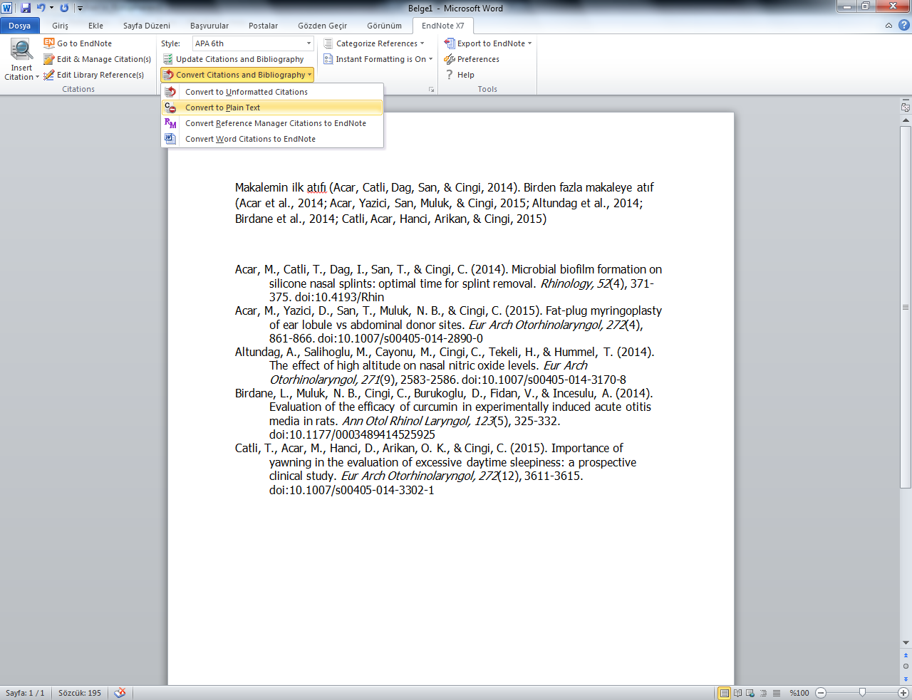 Makalenize en son şekli verdikten sonra editöre göndermeden önce Convert Citations and Bibliography sekmesinden Convert to Plain Text
