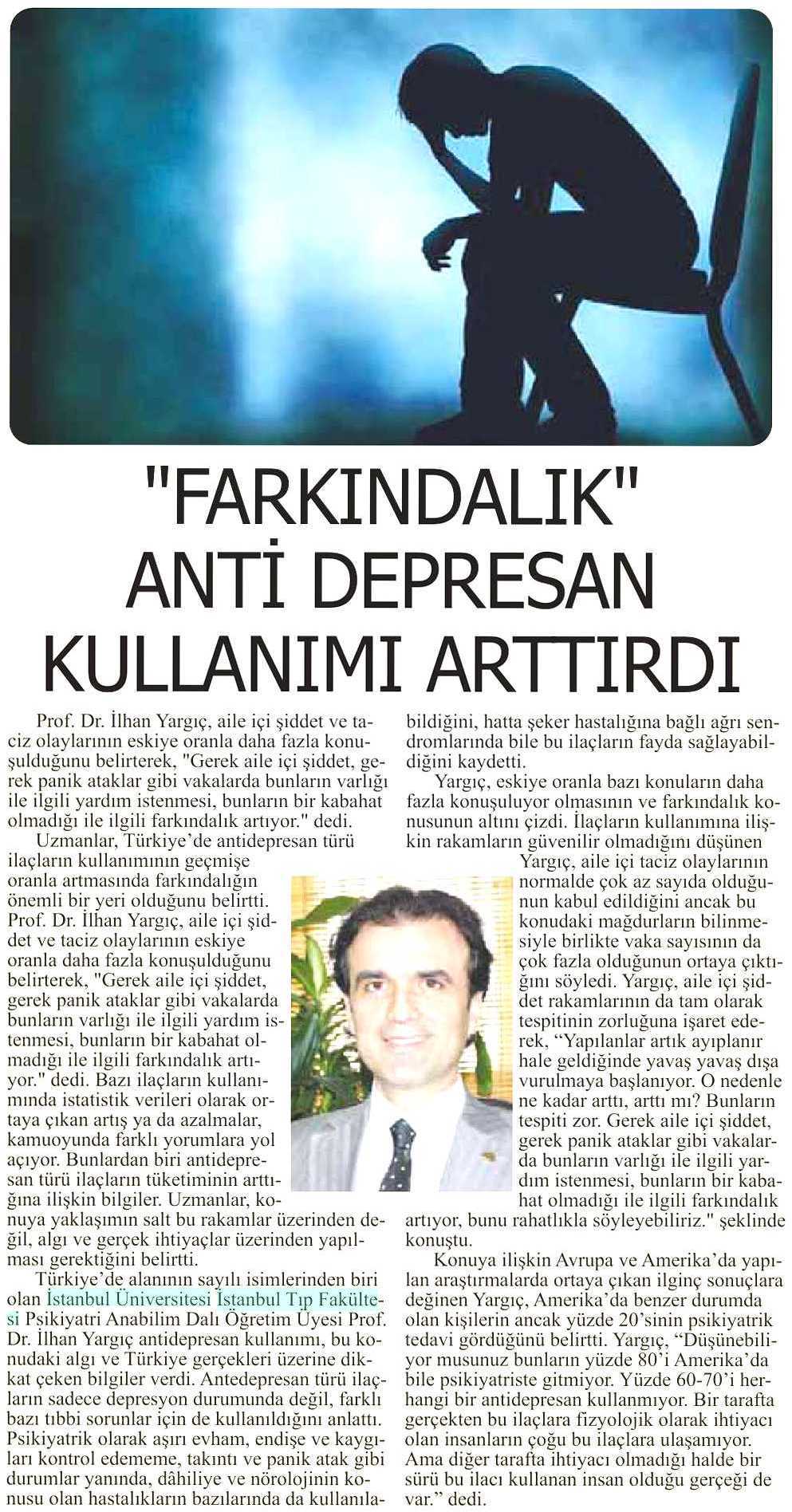 FARKINDALIK ANTI DEPRESAN KULLANIMI ARTTIRDI Yayın Adı : Son