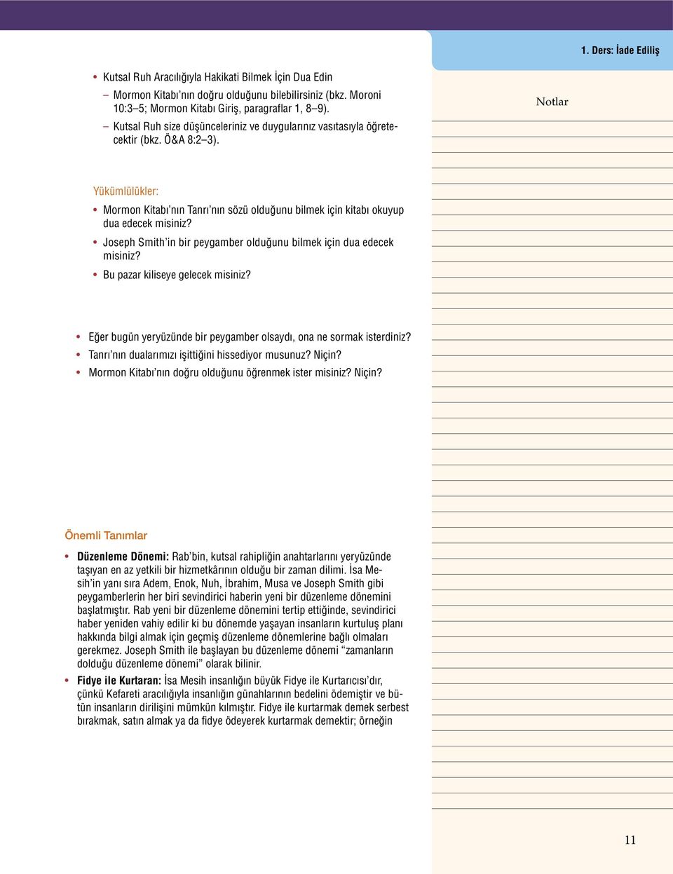 Joseph Smith in bir peygamber olduğunu bilmek için dua edecek misiniz? Bu pazar kiliseye gelecek misiniz? Eğer bugün yeryüzünde bir peygamber olsaydı, ona ne sormak isterdiniz?