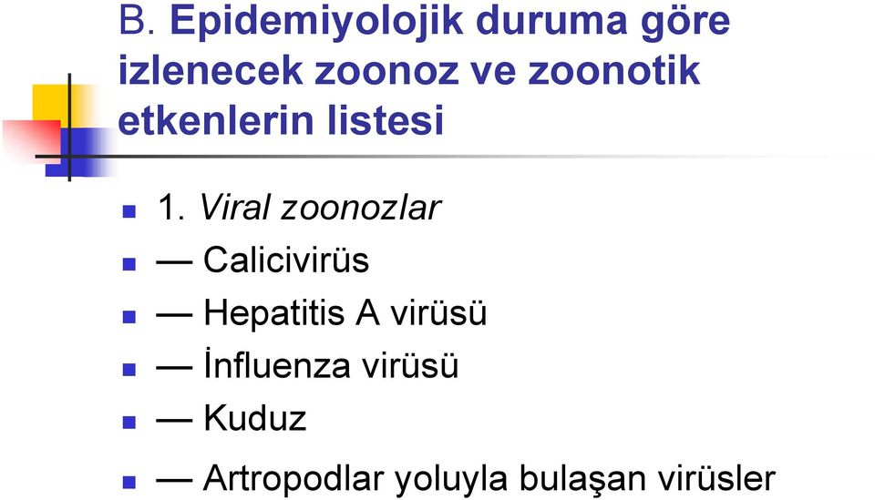 Viral zoonozlar Calicivirüs Hepatitis A virüsü