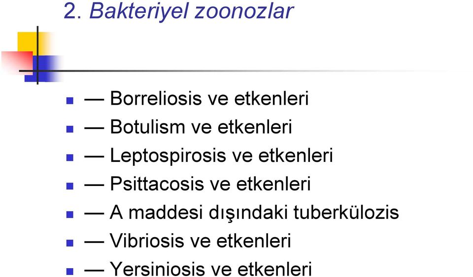 Psittacosis ve etkenleri A maddesi dışındaki