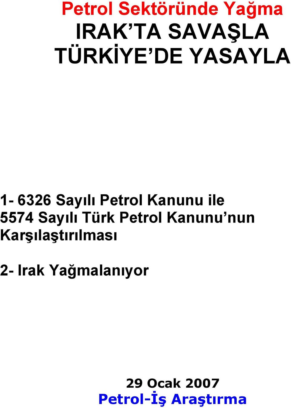 Kanunu ile 5574 Sayılı Türk Petrol Kanunu