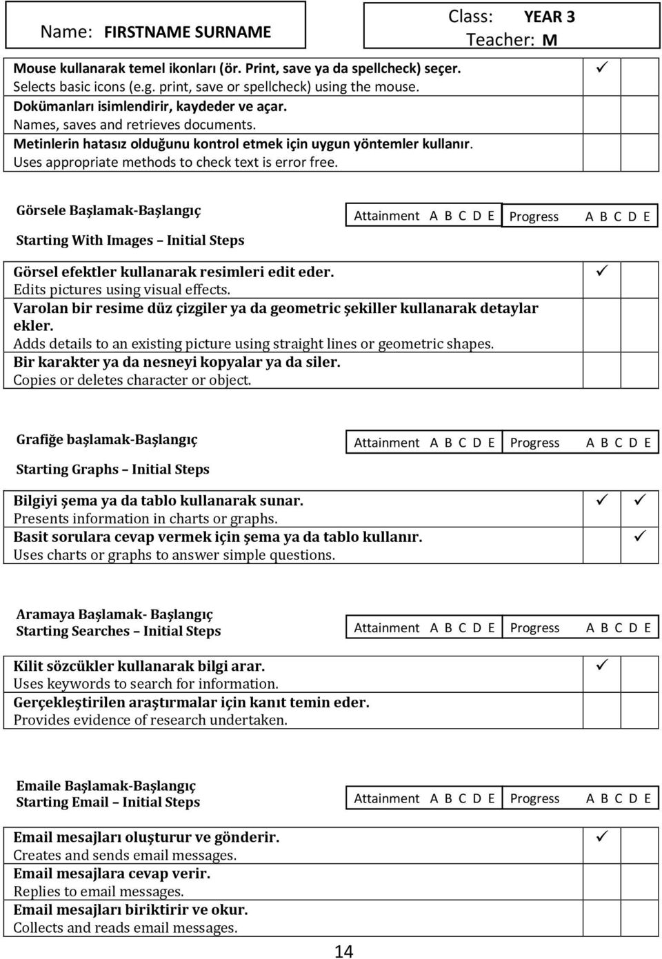 Görsele Başlamak-Başlangıç Attainment Starting With Images Initial Steps Görsel efektler kullanarak resimleri edit eder. Edits pictures using visual effects.